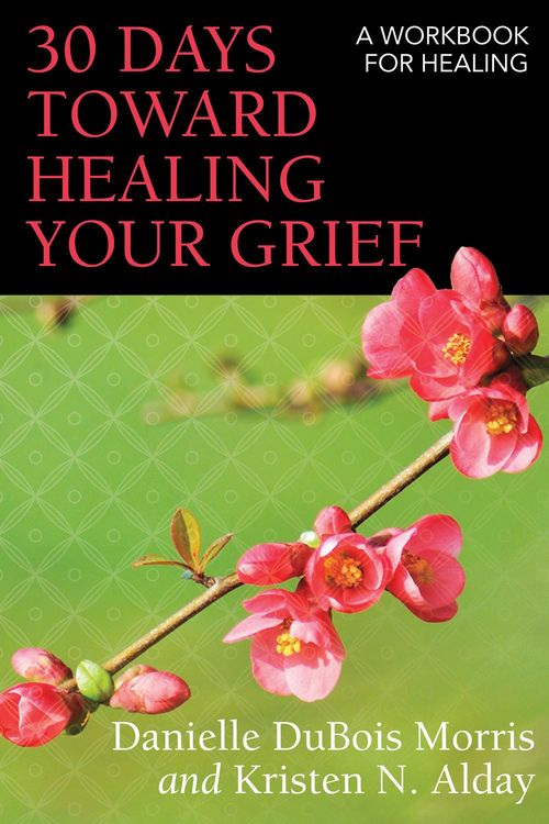 Produktbild: 30 Days toward Healing Your Grief
