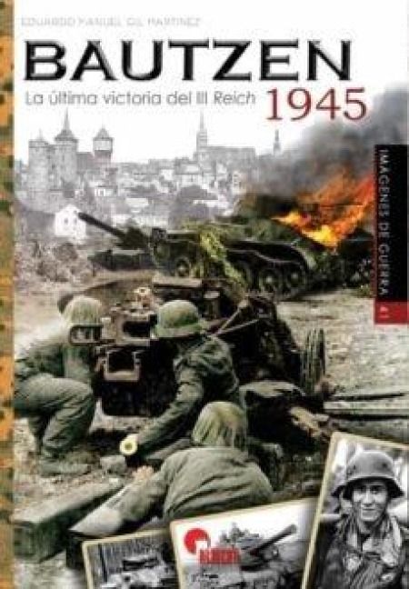 Produktbild: Bautzen 1945 : la &uacute;ltima victoria del III Reich