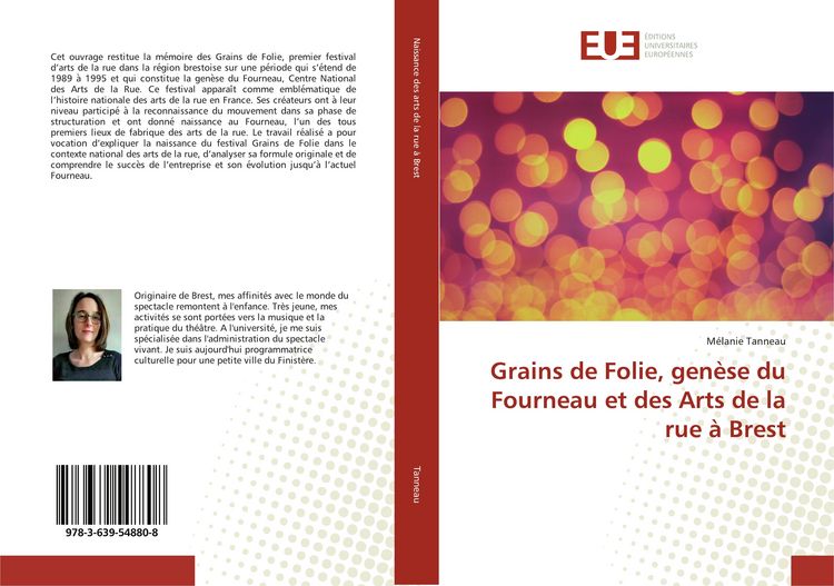 Produktbild: Grains de Folie, gen&egrave;se du Fourneau et des Arts de la rue &agrave; Brest