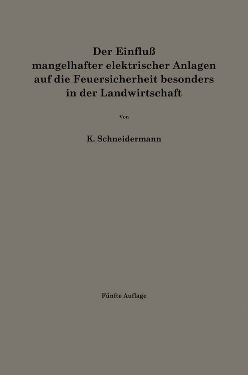 Produktbild: Der Einflu&szlig; mangelhafter elektrischer Anlagen auf die Feuersicherheit besonders in der Landwirtschaft