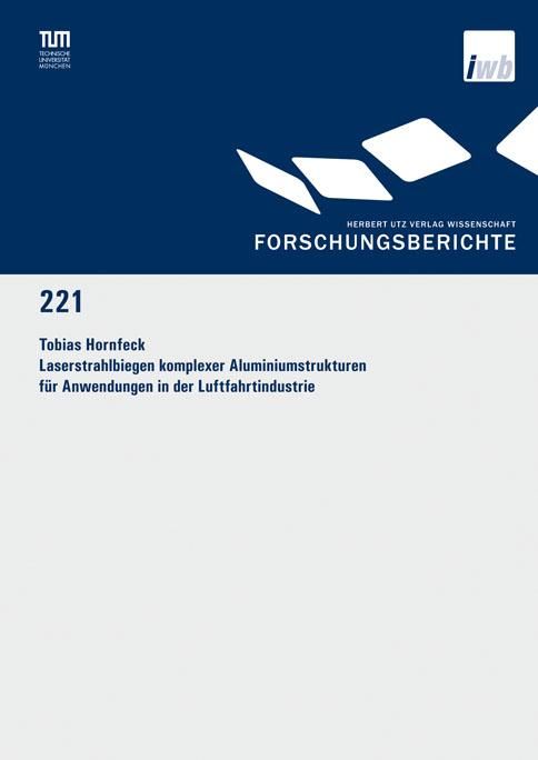 Produktbild: Laserstrahlbiegen komplexer Aluminiumstrukturen f&uuml;r Anwendungen in der Luftfahrtindustrie