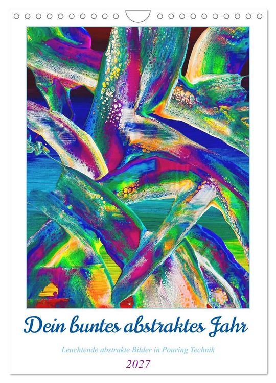 Produktbild: Dein buntes abstraktes Jahr (Wandkalender 2027 DIN A4 hoch), CALVENDO Monatskalender