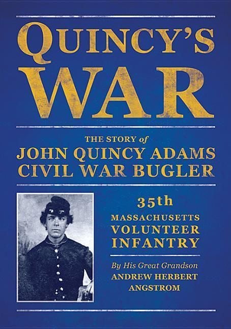 Produktbild: Quincy's War: The Story of John Quincy Adams, Bugler, Thirty-Fifth Massachusetts Volunteer Infantry