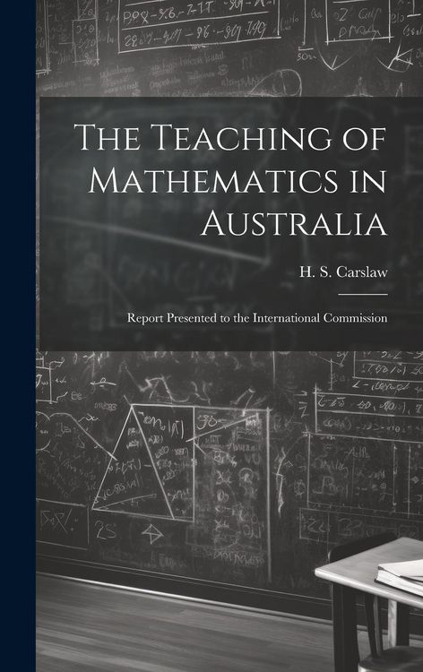 Produktbild: The Teaching of Mathematics in Australia; Report Presented to the International Commission