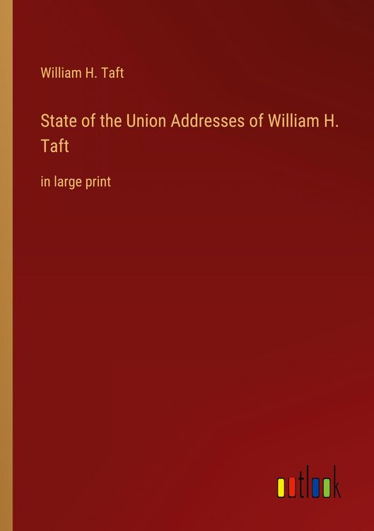 Produktbild: State of the Union Addresses of William H. Taft