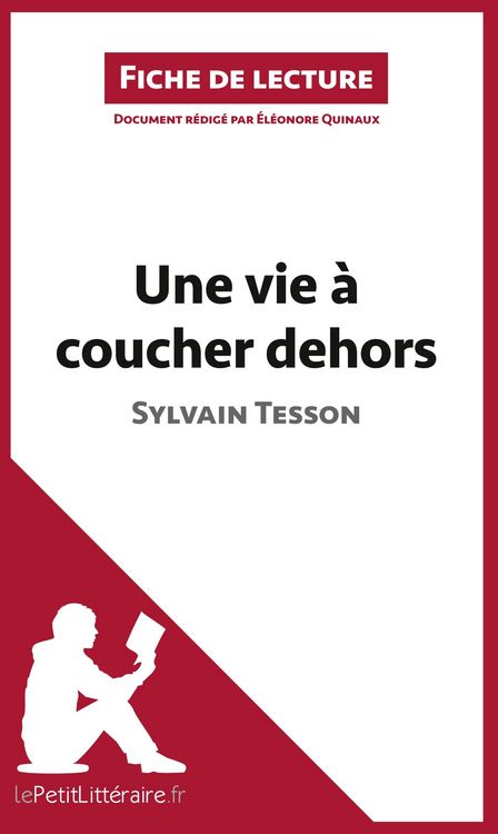 Produktbild: Une vie &agrave; coucher dehors de Sylvain Tesson (Fiche de lecture)