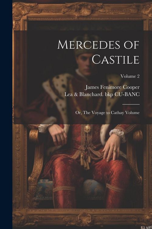 Produktbild: Mercedes of Castile: Or, The Voyage to Cathay Volume; Volume 2