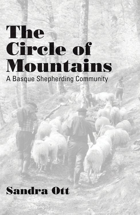 Produktbild: The Circle of Mountains: A Basque Shepherding Community