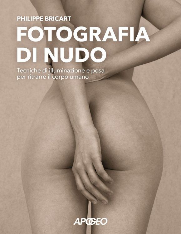 Produktbild: Fotografia di nudo. Tecniche di illuminazione e posa per ritrarre il corpo umano