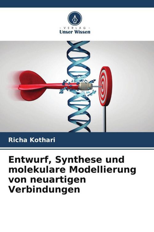 Produktbild: Entwurf, Synthese und molekulare Modellierung von neuartigen Verbindungen