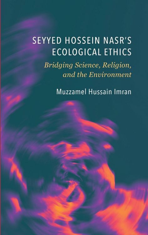 Produktbild: Seyyed Hossein Nasr's Ecological Ethics