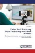 Produktbild: Video Shot Boundary Detection using transform method