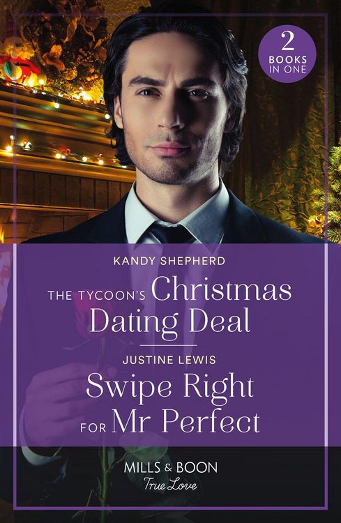 Produktbild: The Tycoon's Christmas Dating Deal / Swipe Right For Mr Perfect