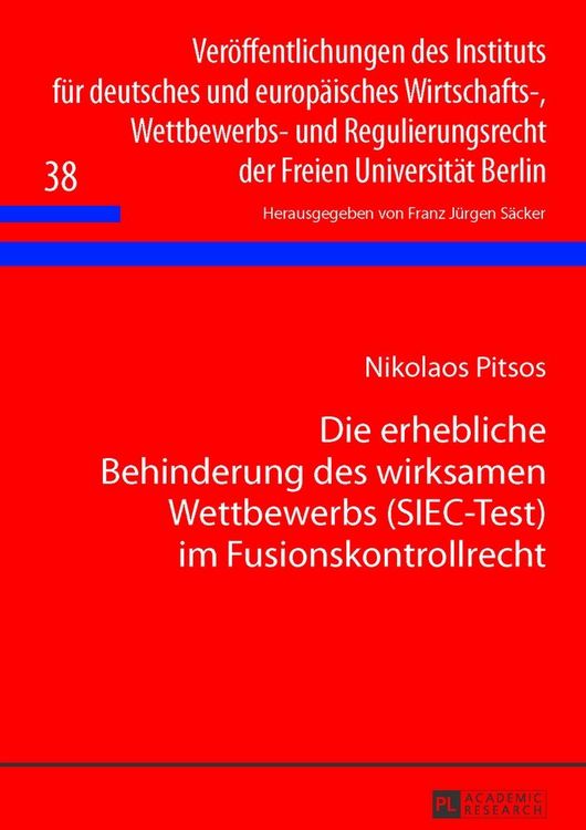 Produktbild: Die erhebliche Behinderung des wirksamen Wettbewerbs (SIEC-Test) im Fusionskontrollrecht