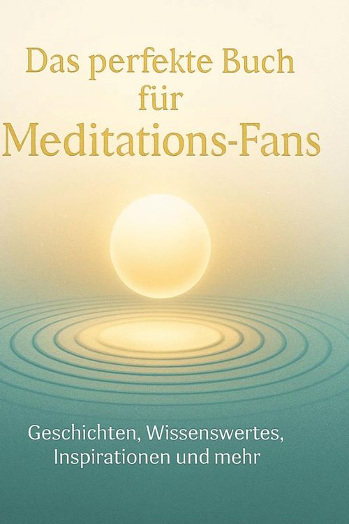 Produktbild: Das perfekte Buch f&uuml;r Meditations-Fans