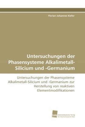 Produktbild: Kiefer, F: Untersuchungen der Phasensysteme Alkalimetall-Sil