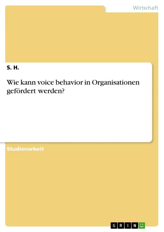 Produktbild: Wie kann voice behavior in Organisationen gef&ouml;rdert werden?