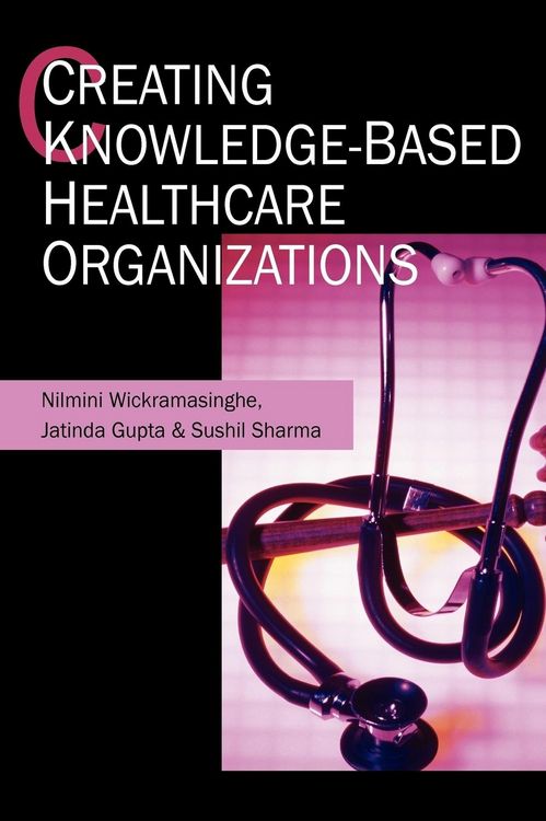 Produktbild: Creating Knowledge-Based Healthcare Organizations