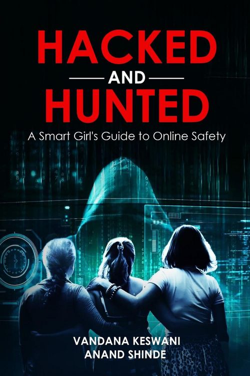 Produktbild: Hacked and Hunted: A Smart Girl's Guide to Online Safety