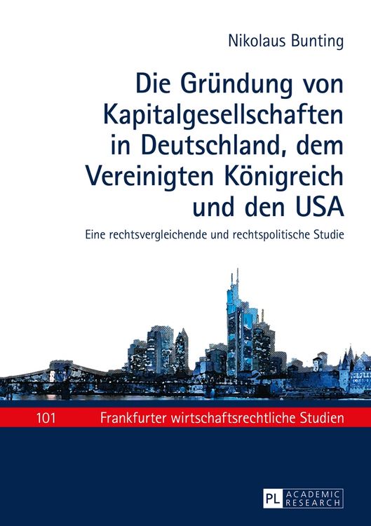 Produktbild: Die Gr&uuml;ndung von Kapitalgesellschaften in Deutschland, dem Vereinigten K&ouml;nigreich und den USA