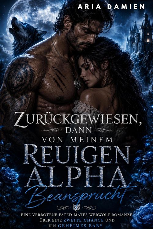 Produktbild: Zur&uuml;ckgewiesen, Dann Von Meinem Reuigen Alpha Beansprucht