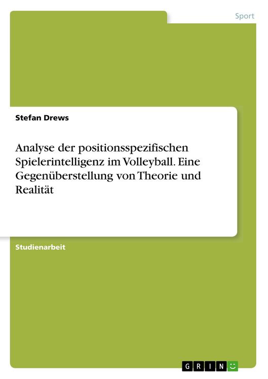Produktbild: Analyse der positionsspezifischen Spielerintelligenz im Volleyball. Eine Gegen&uuml;berstellung von Theorie und Realit&auml;t