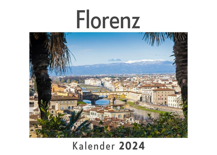 Produktbild: Florenz (Wandkalender 2024, Kalender DIN A4 quer, Monatskalender im Querformat mit Kalendarium, Das perfekte Geschenk)