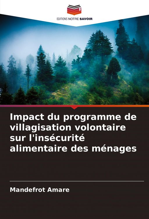Produktbild: Impact du programme de villagisation volontaire sur l'ins&eacute;curit&eacute; alimentaire des m&eacute;nages