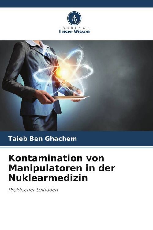 Produktbild: Kontamination von Manipulatoren in der Nuklearmedizin