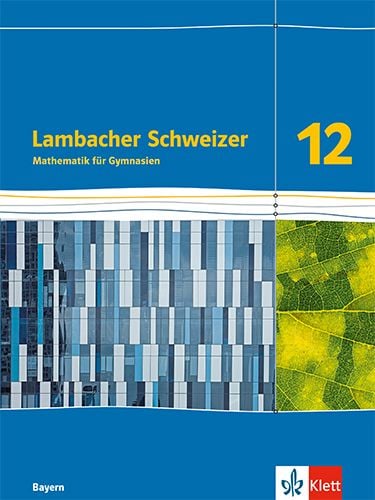 Produktbild: Lambacher Schweizer Mathematik 12. Ausgabe Bayern
