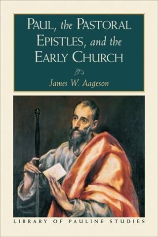 Produktbild: Paul, the Pastoral Epistles, and the Early Church (Library of Pauline Studies)