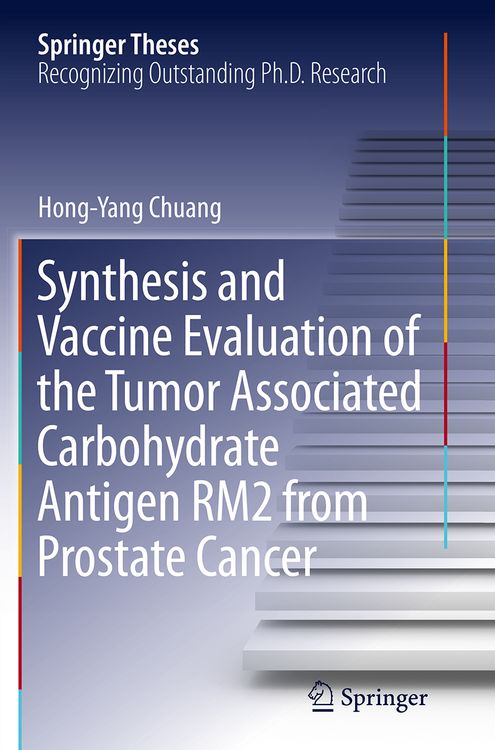 Produktbild: Synthesis and Vaccine Evaluation of the Tumor Associated Carbohydrate Antigen RM2 from Prostate Cancer
