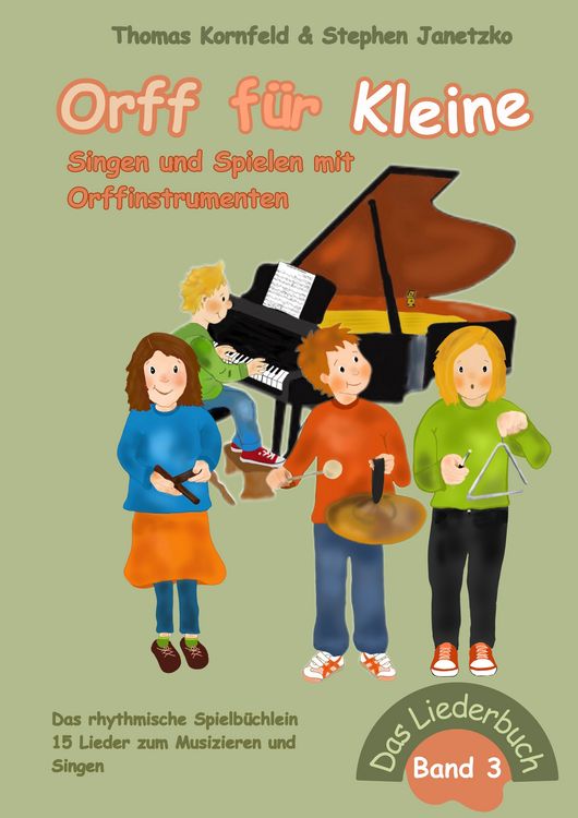 Produktbild: Orff f&uuml;r Kleine, Band 3 - Singen und Spielen mit Orffinstrumenten