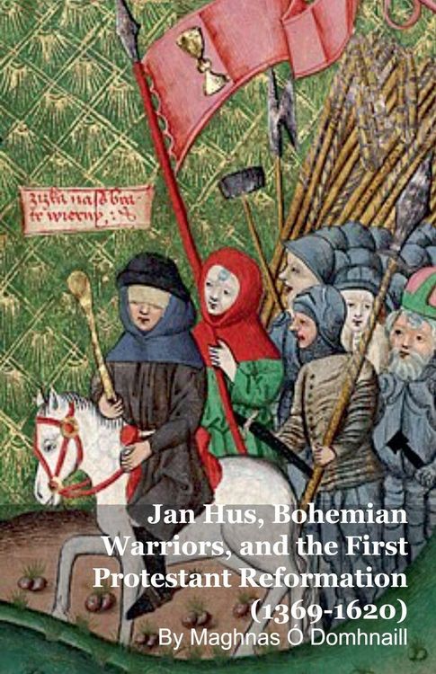 Produktbild: Jan Hus, Bohemian Warriors, and the First Protestant Reformation (1369-1620)