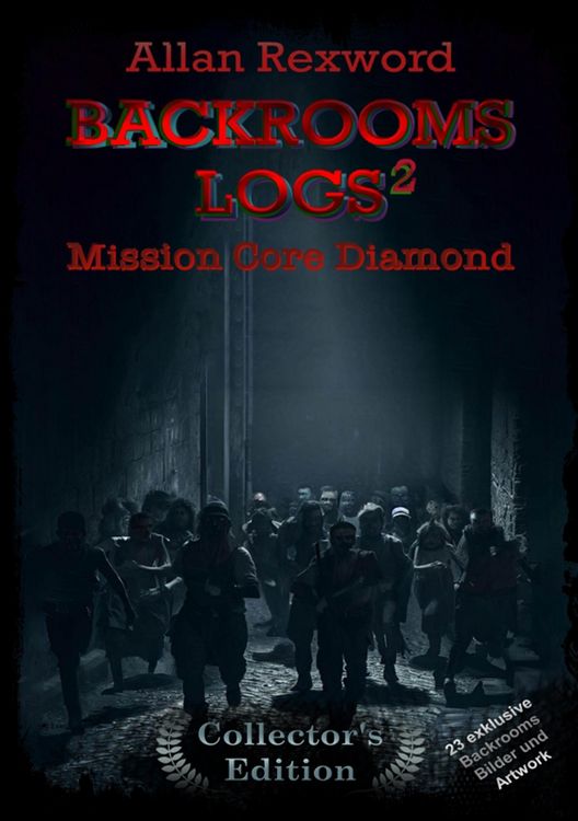 Produktbild: Backrooms Logs&sup2;: Mission Core-Diamond