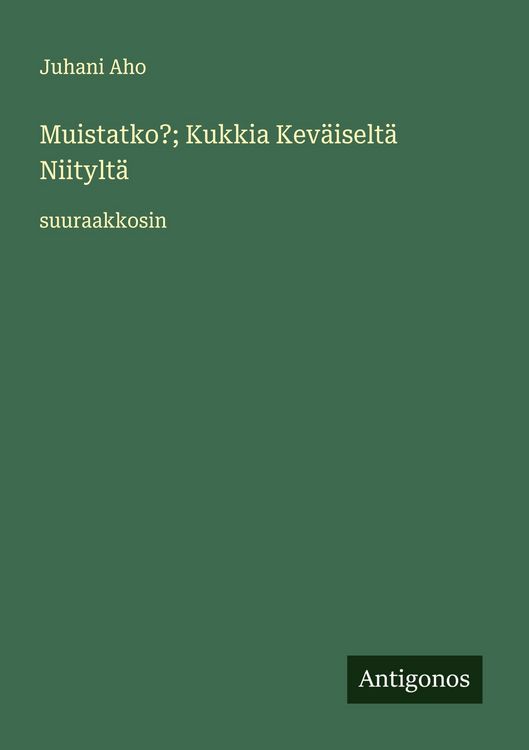 Produktbild: Muistatko?; Kukkia Kev&auml;iselt&auml; Niitylt&auml;
