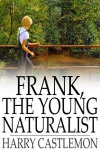Produktbild: Frank, the Young Naturalist