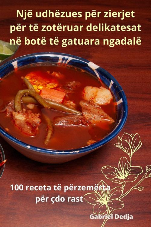 Produktbild: Nj&euml; udh&euml;zues p&euml;r zierjet p&euml;r t&euml; zot&euml;ruar delikatesat n&euml; bot&euml; t&euml; gatuara ngadal&euml;