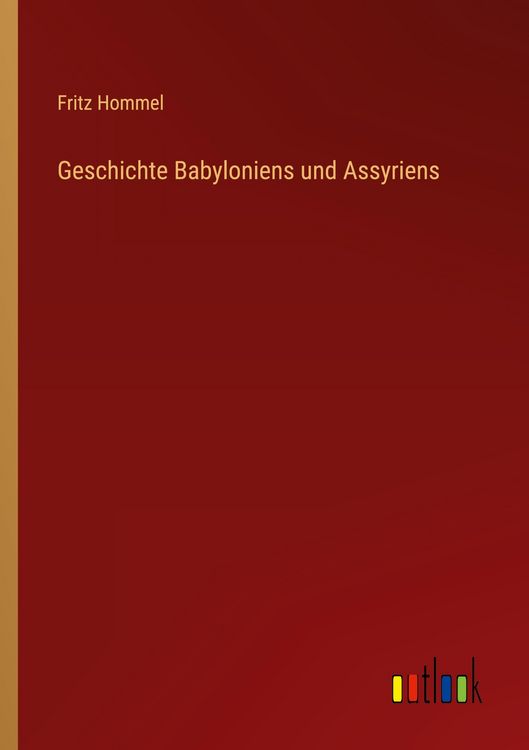 Produktbild: Geschichte Babyloniens und Assyriens