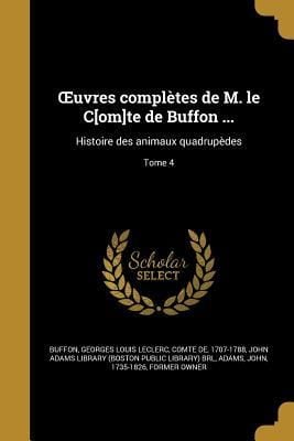 Produktbild: OEuvres compl&egrave;tes de M. le C[om]te de Buffon ...: Histoire des animaux quadrup&egrave;des; Tome 4