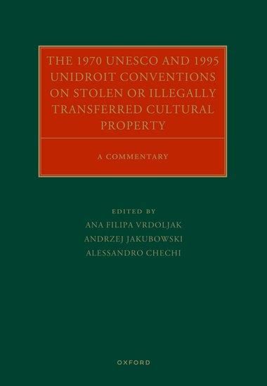 Produktbild: The 1970 UNESCO and 1995 Unidroit Conventions on Stolen or Illegally Transferred Cultural Property