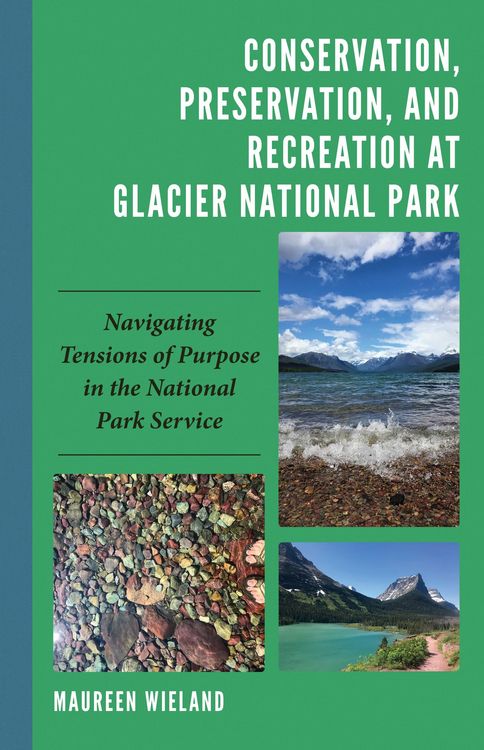 Produktbild: Conservation, Preservation, and Recreation at Glacier National Park