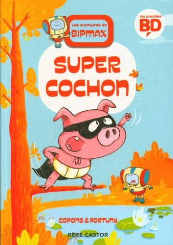 Produktbild: Super cochon. Les aventures de Bitmax
