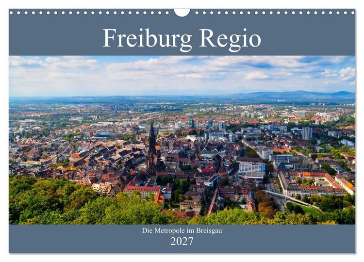 Produktbild: Freiburg Regio (Wandkalender 2027 DIN A3 quer), CALVENDO Monatskalender