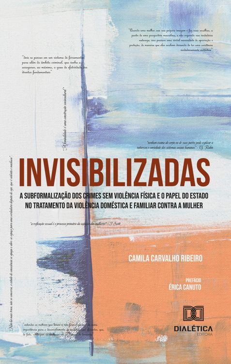 Produktbild: INVISIBILIZADAS A subformaliza&ccedil;&atilde;o dos crimes sem viol&ecirc;ncia f&iacute;sica e o papel do estado no tratamento da viol&ecirc;ncia dom&eacute;stica e familiar contra a mulher