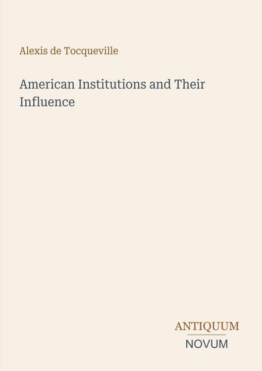 Produktbild: American Institutions and Their Influence