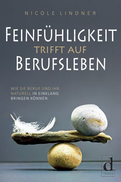 Produktbild: Feinf&uuml;hligkeit trifft auf Berufsleben