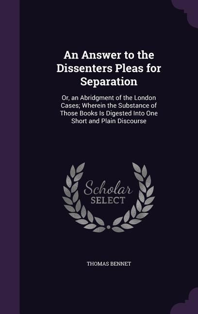 Produktbild: An Answer to the Dissenters Pleas for Separation