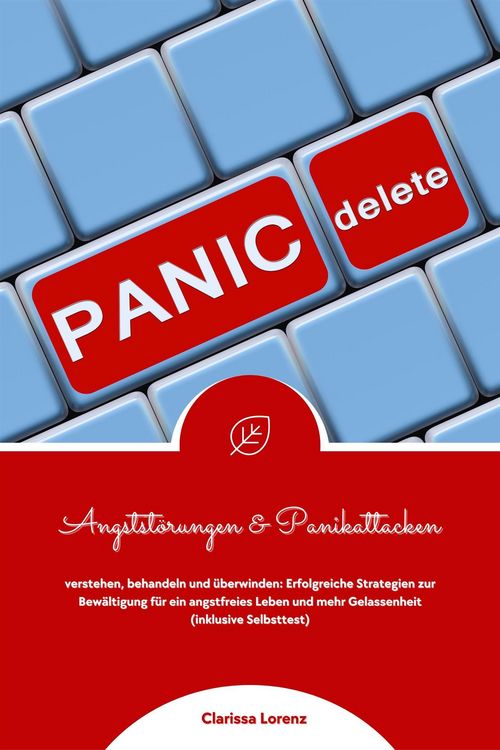 Produktbild: Angstst&ouml;rungen und Panikattacken verstehen, behandeln und &uuml;berwinden: Erfolgreiche Strategien zur Bew&auml;ltigung f&uuml;r ein angstfreies Leben und mehr Gelas