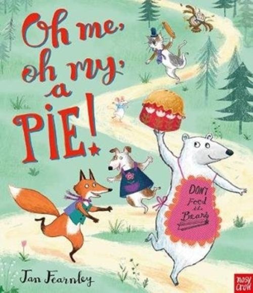Produktbild: Fearnley, J: Oh Me, Oh My, A Pie!